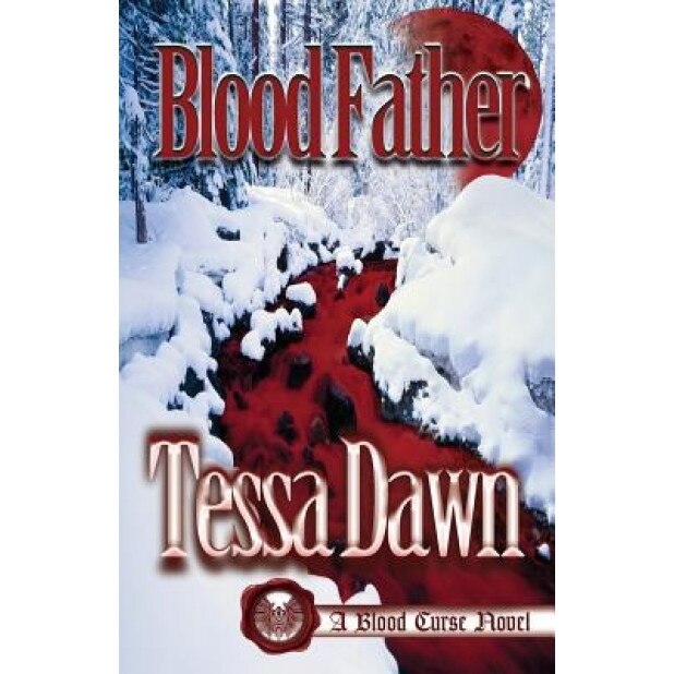 Blood Father, Tessa Dawn (Author)