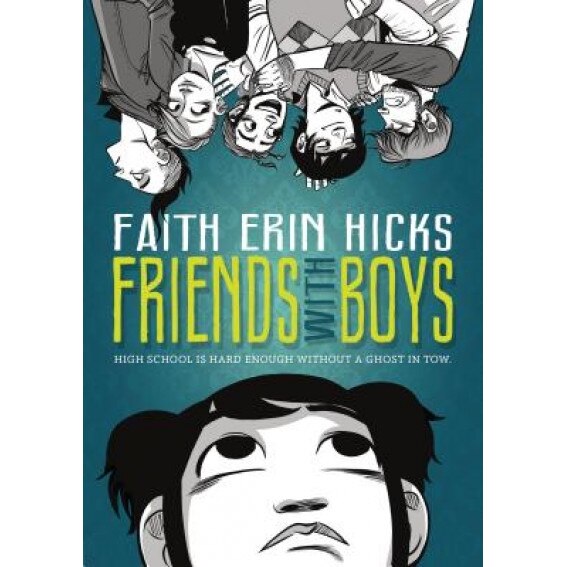 Friends with Boys, Faith Erin Hicks (Author)