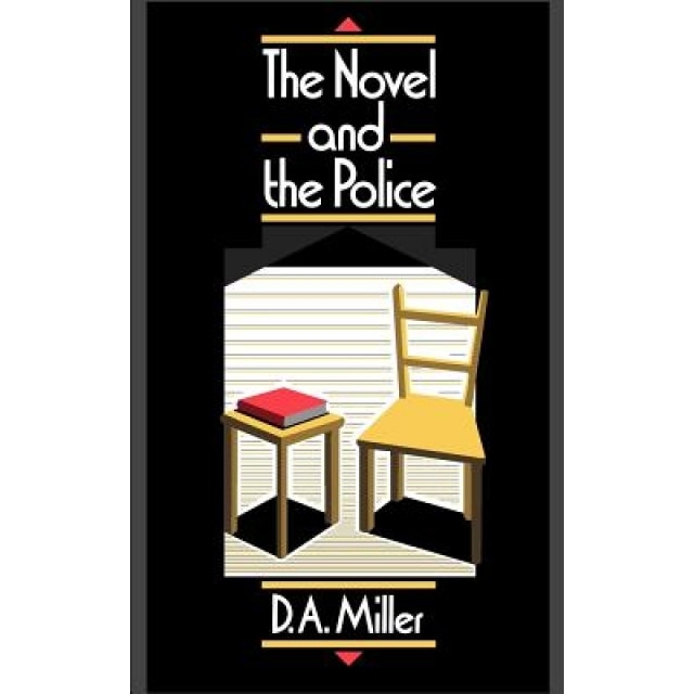 The Novel and the Police, D. A. Miller (Author)