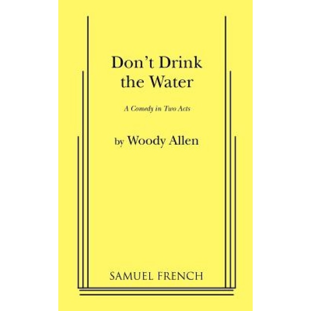 Don't Drink the Water, Woody Allen