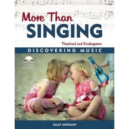 More Than Singing: Discovering Music in Preschool and Kindergarten [With Cassette], Sally Moomaw