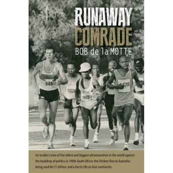 Runaway Comrade, Bob De La Motte (Author) Runaway Comrade, Bob De La Motte (Author)