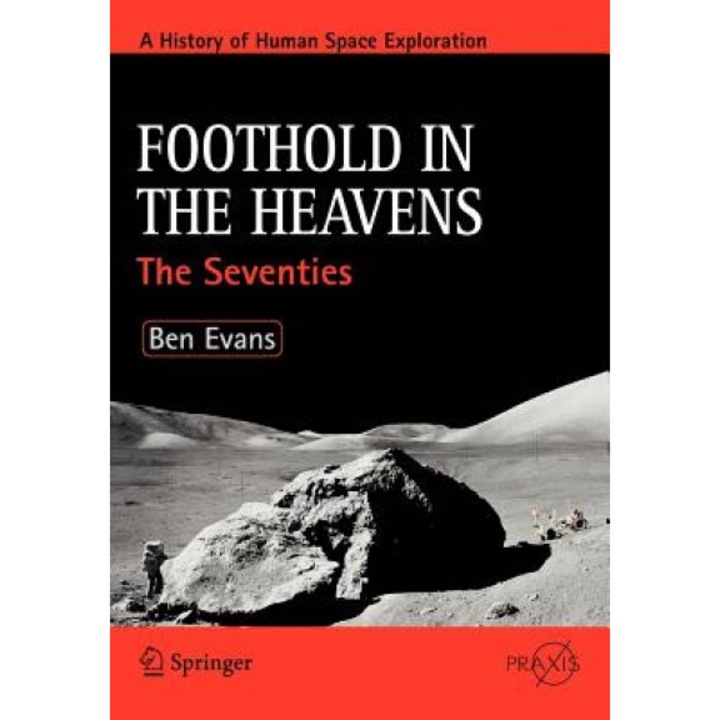 Foothold in the Heavens: The Seventies, Ben Evans (Author)