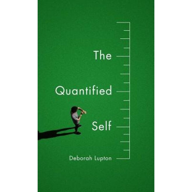 The Quantified Self, Deborah, Professor Lupton (Author)