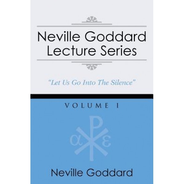 Neville Goddard Lecture Series, Volume I: (A Gnostic Audio Selection, Includes Free Access to Streaming Audio Book), Neville Goddard (Author)