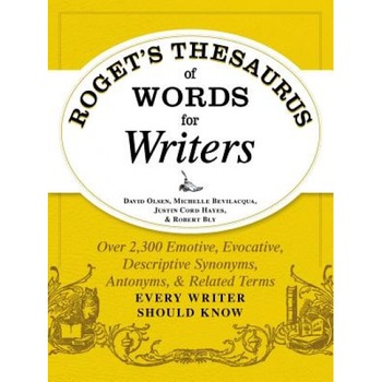 Roget's Thesaurus of Words for Writers: Over 2,300 Emotive, Evocative, Descriptive Synonyms, Antonyms, and Related Terms Every Writer Should Know, David Olsen (Author) Roget's Thesaurus of Words for Writers: Over 2,300 Emotive, Evocative, Descriptive Synonyms, Antonyms, and Related Terms Every Writer Should Know, David Olsen (Author)