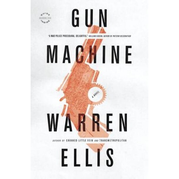 Gun Machine, Warren Ellis (Author)