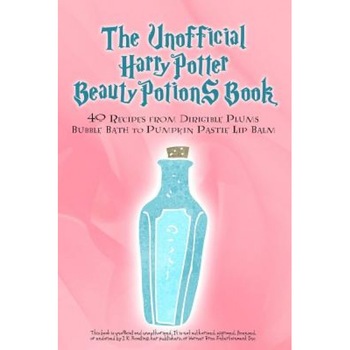 The Unofficial Harry Potter Beauty Potions Book: 40 Recipes from Dirigible Plums Bubble Bath to Pumpkin Pastie Lip Balm, Razzberry Books (Author) The Unofficial Harry Potter Beauty Potions Book: 40 Recipes from Dirigible Plums Bubble Bath to Pumpkin Pastie Lip Balm, Razzberry Books (Author)