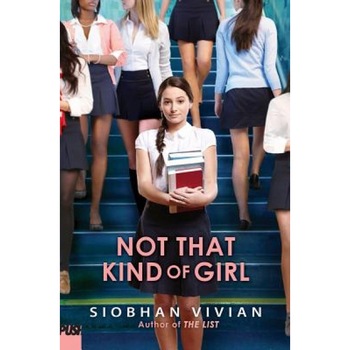 Not That Kind of Girl, Siobhan Vivian (Author) Not That Kind of Girl, Siobhan Vivian (Author)