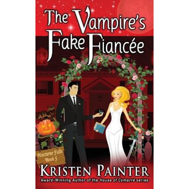 The Vampire's Fake Fiancee, Kristen Painter (Author)