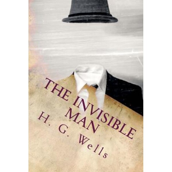 The Invisible Man, H. G. Wells (Author)