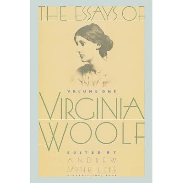 Essays of Virginia Woolf: 1904-1912, Andrew McNeillie (Editor)