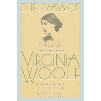 Essays of Virginia Woolf: 1904-1912, Andrew McNeillie (Editor) Essays of Virginia Woolf: 1904-1912, Andrew McNeillie (Editor)