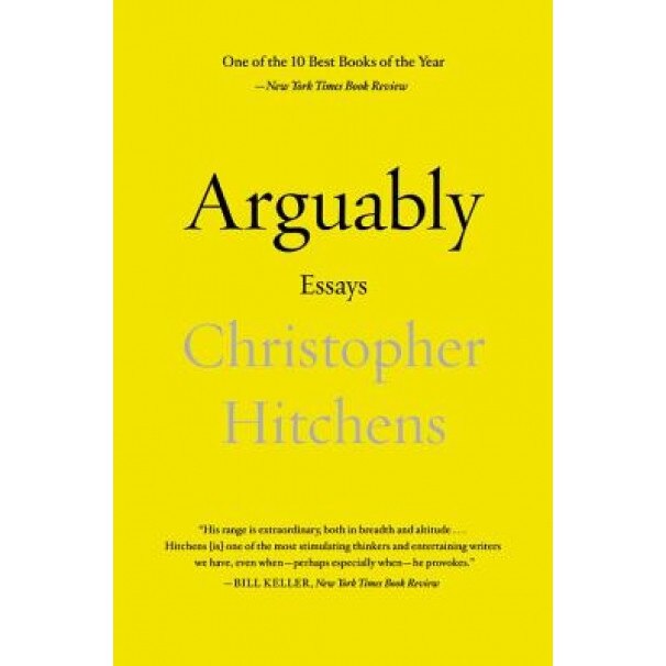 Arguably: Essays by Christopher Hitchens, Christopher Hitchens (Author)