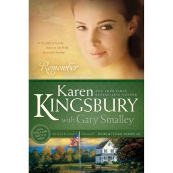 Remember, Karen Kingsbury Remember, Karen Kingsbury