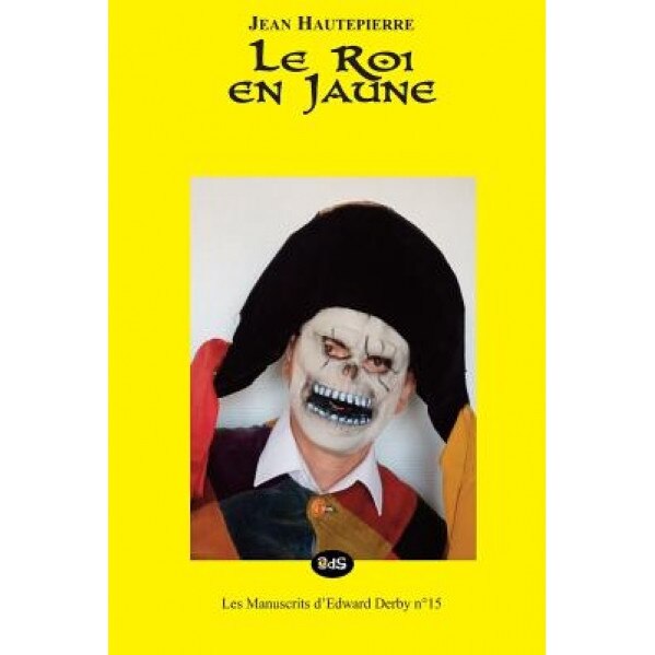 Le Roi En Jaune, Jean Hautpierre (Author)