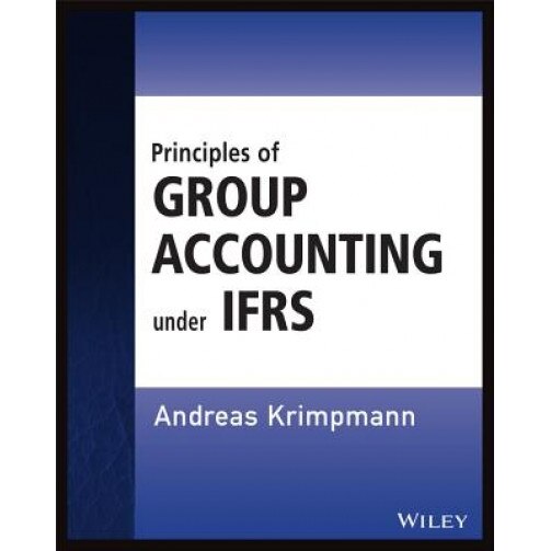 Principles of Group Accounting Under Ifrs, Andreas Krimpmann (Author)