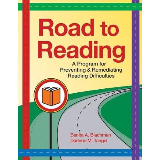 Road to Reading: A Program for Preventing & Remediating Reading Difficulties [With CDROM], Benita A. Blachman, Darlene M. Tangel