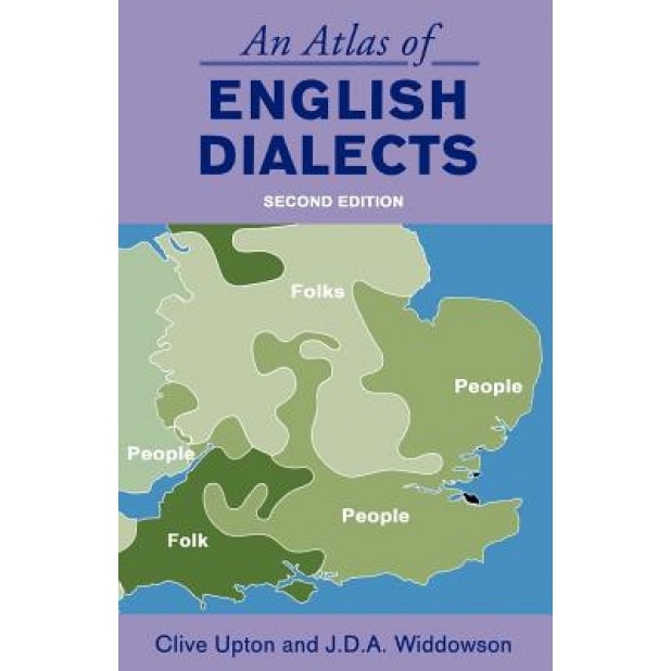 An Atlas of English Dialects, Clive Upton (Author)