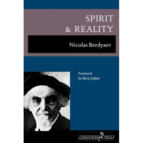 Spirit and Reality, Nikolai Berdiaev (Author)
