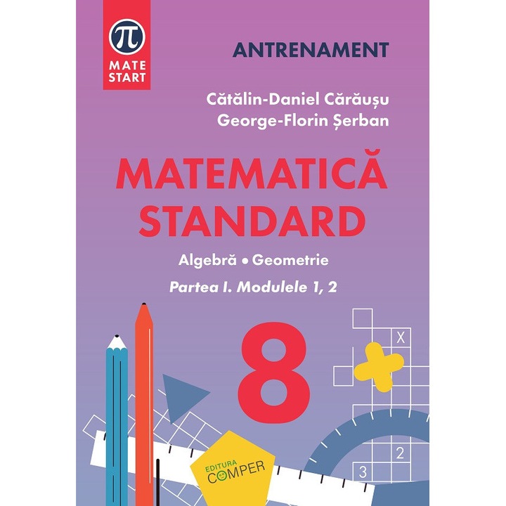 Matematica - Clasa 8 Partea 1, Catalin-Daniel Carausu, George-Florin Serban, 2025