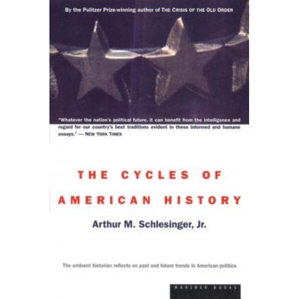 The Cycles of American History, Arthur Meier, Jr. Schlesinger