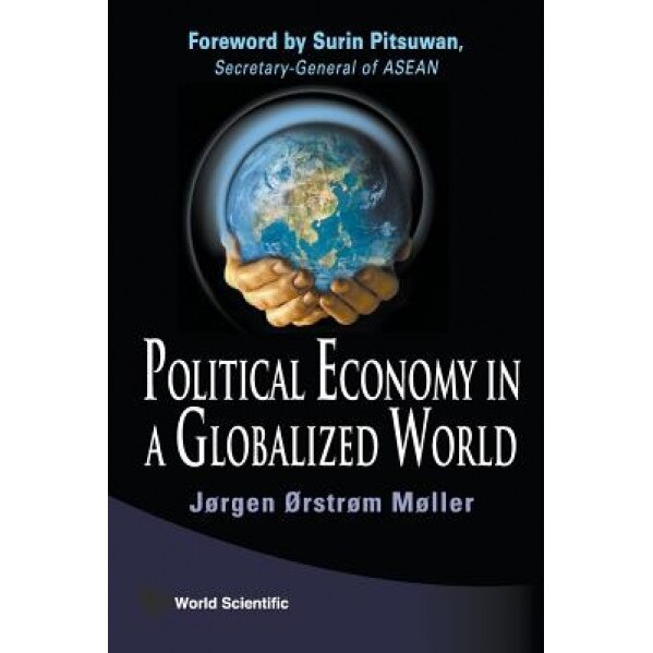 Political Economy in a Globalized World, Jorgen Orstrom Moller (Author)
