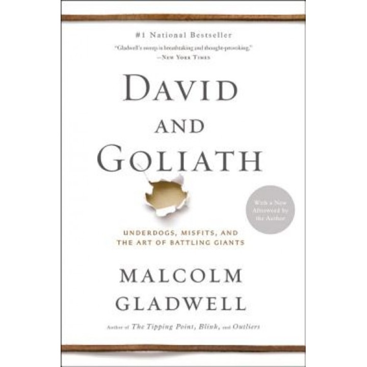 David and Goliath: Underdogs, Misfits, and the Art of Battling Giants - Malcolm Gladwell (Author)