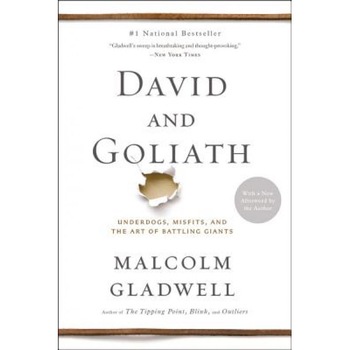David and Goliath: Underdogs, Misfits, and the Art of Battling Giants - Malcolm Gladwell (Author) David and Goliath: Underdogs, Misfits, and the Art of Battling Giants - Malcolm Gladwell (Author)