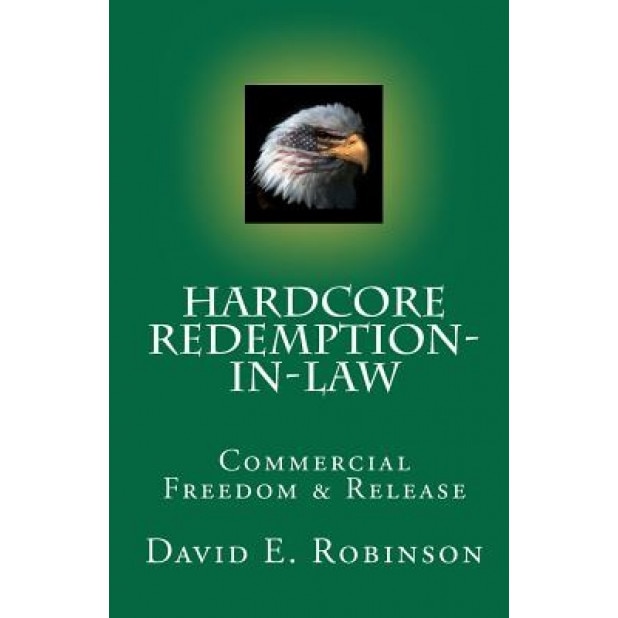 Hardcore Redemption-In-Law, David E. Robinson (Author)