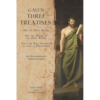 Galen, Three Treatises: An Intermediate Greek Reader: Greek Text with Running Vocabulary and Commentary, Stephen Nimis (Author) Galen, Three Treatises: An Intermediate Greek Reader: Greek Text with Running Vocabulary and Commentary, Stephen Nimis (Author)
