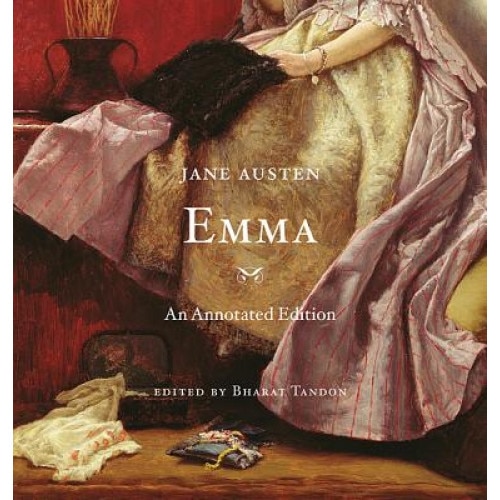 Emma: An Annotated Edition, Jane Austen (Author)