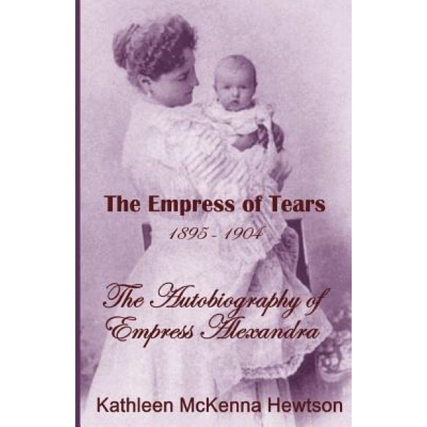 The Empress of Tears, Kathleen McKenna Hewtson (Author)