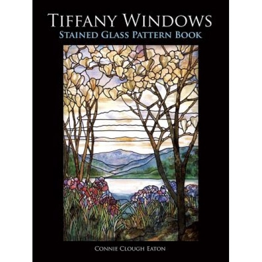 Tiffany Windows Stained Glass Pattern Book, Connie Clough Eaton