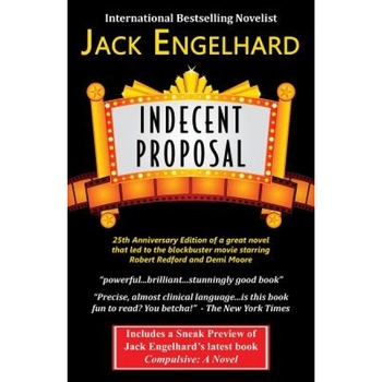 Indecent Proposal, Jack Engelhard (Author) Indecent Proposal, Jack Engelhard (Author)