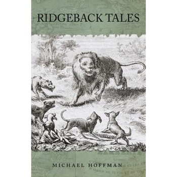 Ridgeback Tales, Michael Hoffman (Author) Ridgeback Tales, Michael Hoffman (Author)