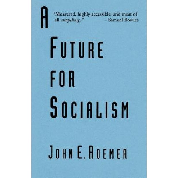 Future for Socialism, John E. Roemer (Author)