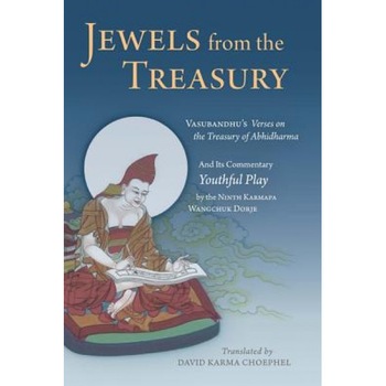 Jewels from the Treasury: Vasubandhu's Verses on the Treasury of Abhidharma and Its Commentary, Youthful Play by the Ninth Karmapa Wangchuk Dorj, Ninth Karmapa Wangchuk Dorje (Author) Jewels from the Treasury: Vasubandhu's Verses on the Treasury of Abhidharma and Its Commentary, Youthful Play by the Ninth Karmapa Wangchuk Dorj, Ninth Karmapa Wangchuk Dorje (Author)