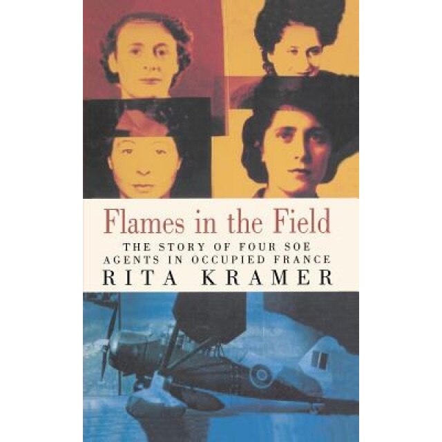 Flames in the Field, Rita Kramer (Author)