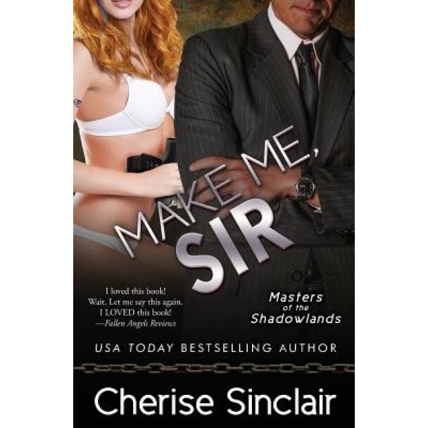 Make Me, Sir, Cherise Sinclair (Author)