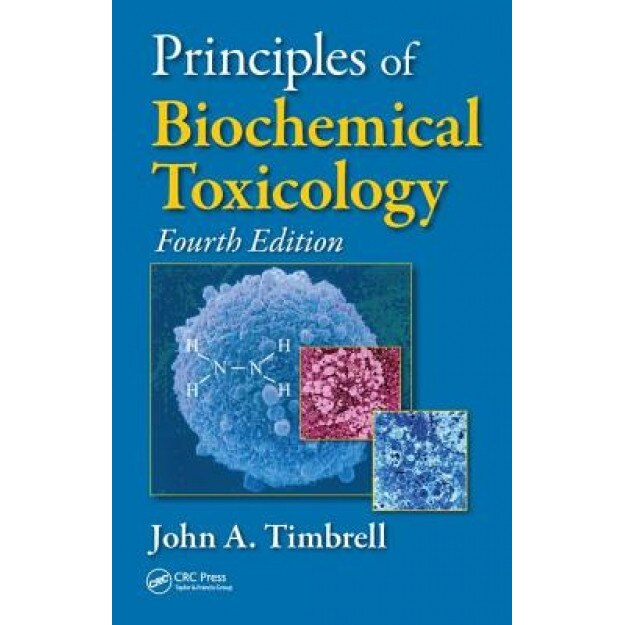 Principles of Biochemical Toxicology - John A. Timbrell (Author)