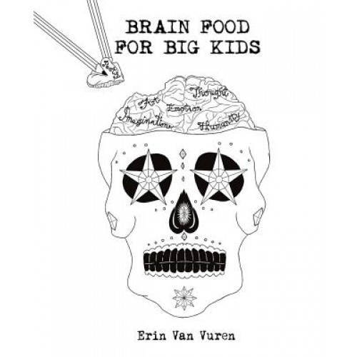 Brain Food for Big Kids, Erin Van Vuren (Author)