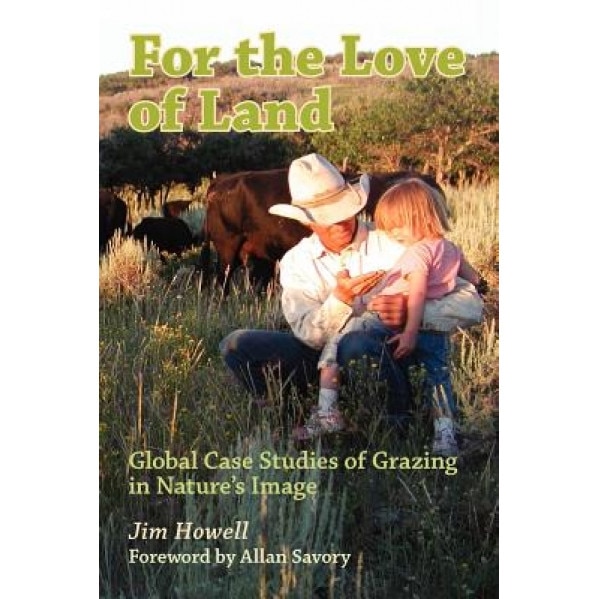 For the Love of Land, Jim Howell (Author)