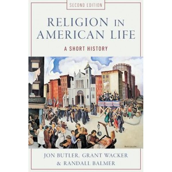 Religion in American Life: A Short History, Jon Butler (Author)