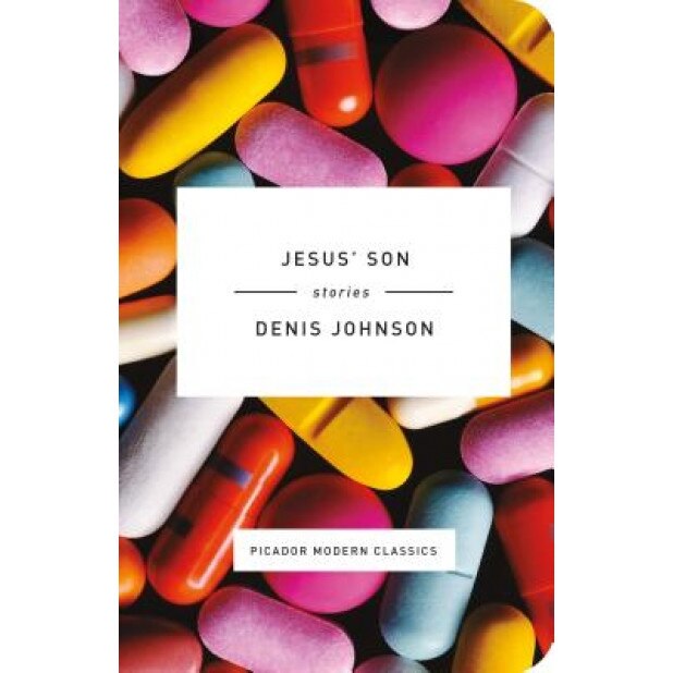 Jesus' Son: Stories, Denis Johnson (Author)