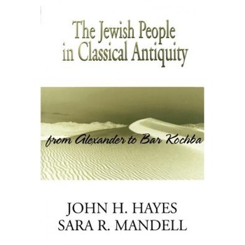 Jewish People in Classical Antiquity, John Haralson Hayes (Author) Jewish People in Classical Antiquity, John Haralson Hayes (Author)