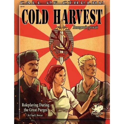 Cold Harvest: Roleplaying During the Great Purges (Call of Cthulhu Roleplaying, #23143, Chad Bowser (Author)