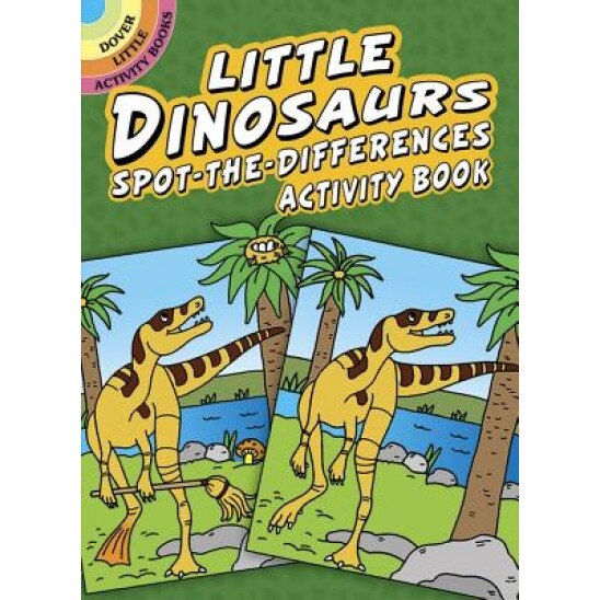 Little Dinosaurs Spot-The-Differences Activity Book, Fran Newman D'Amico