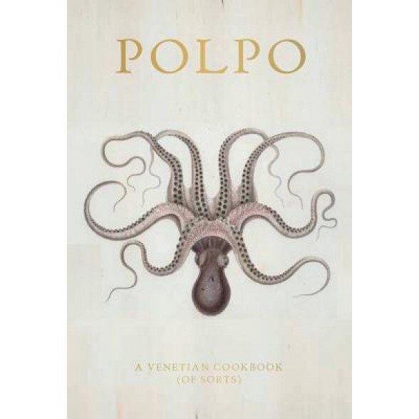 Polpo: A Venetian Cookbook (of Sorts), Russell Norman (Author)