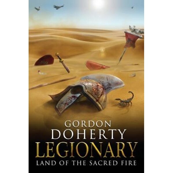 Legionary: Land of the Sacred Fire (Legionary 3), Gordon Doherty (Author)